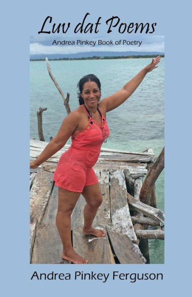 Luv Dat Poems: Andrea Pinkey Book Of Poetry