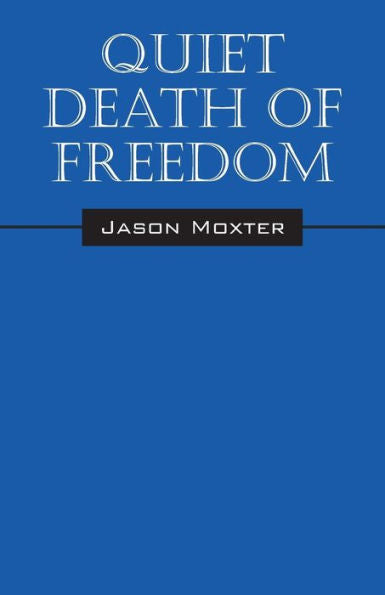 Quiet Death Of Freedom