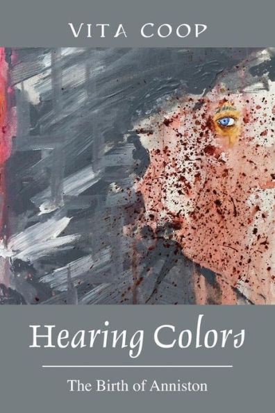 Hearing Colors: The Birth Of Anniston