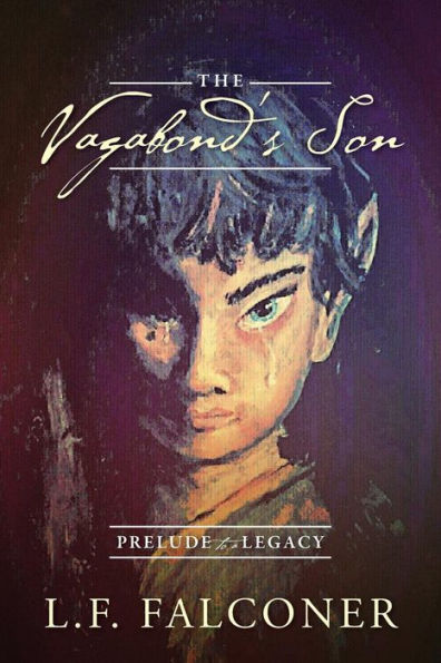 The Vagabond's Son: Prelude To A Legacy