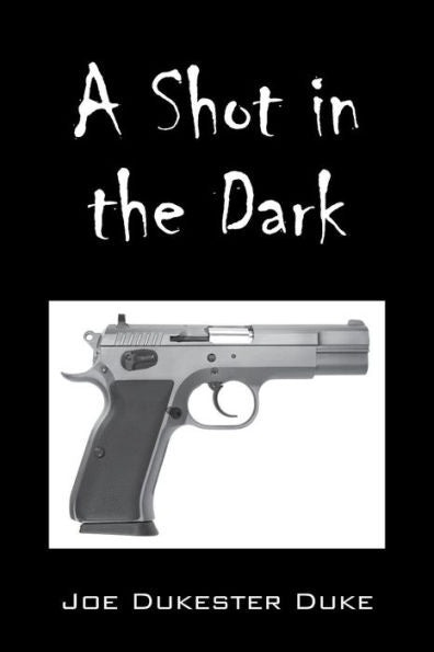 A Shot In The Dark
