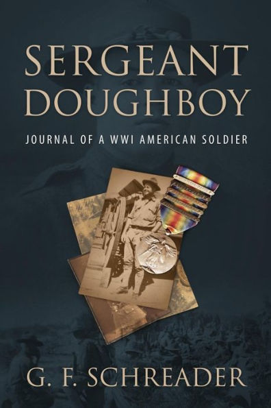 Sergeant Doughboy: Journal Of A Wwi American Soldier