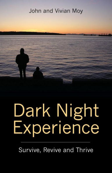 Dark Night Experience: Survive, Revive And Thrive