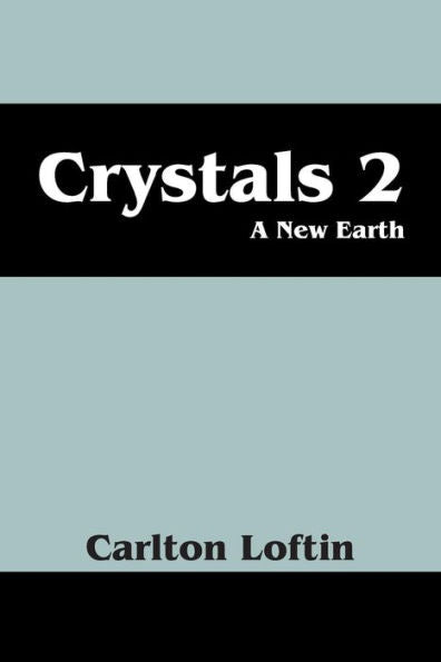 Crystals 2: A New Earth