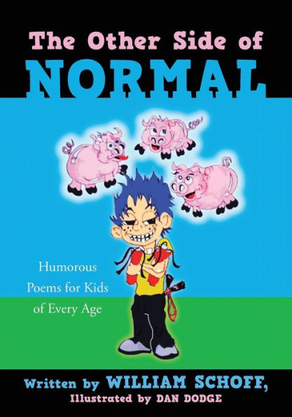 The Other Side Of Normal: Humorous Poems For Kids Of Every Age