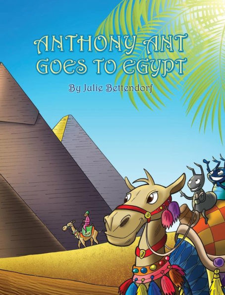 Anthony Ant Goes To Egypt