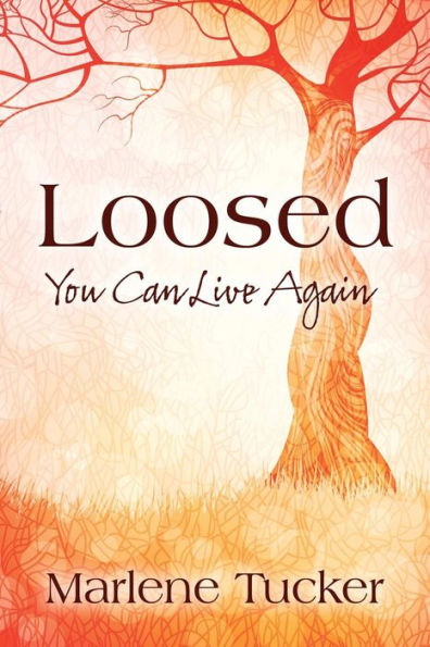 Loosed: You Can Live Again