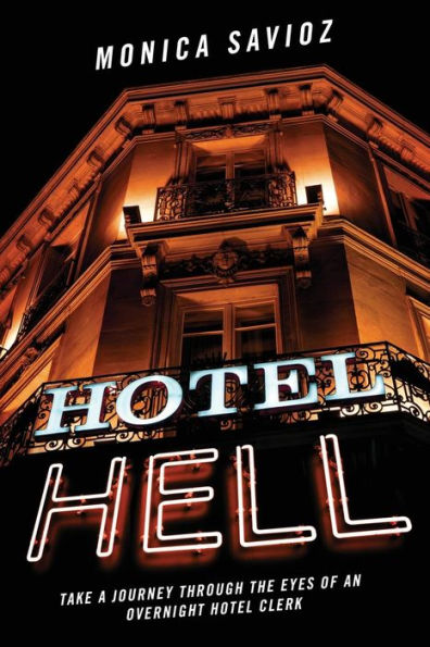 Hotel Hell: Take A Journey Through The Eyes Of An Overnight Hotel Clerk