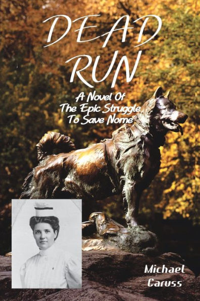Dead Run: The Epic Struggle To Save Nome