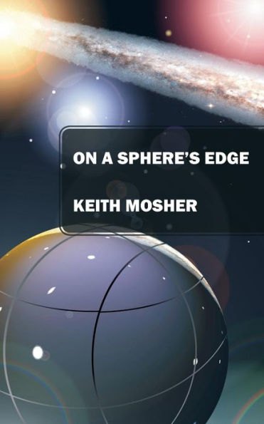 On A Sphere's Edge: Addiction, Attraction, Myth And Mystery In A Lighthearted Future