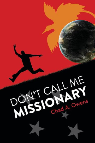 Don't Call Me Missionary