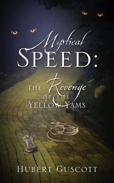 Mystical Speed: The Revenge Of The Yellow Yams