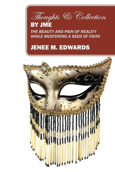 Thoughts & Collection By Jme: The Beauty And Pain Of Reality While Mustering A Seed Of Faith
