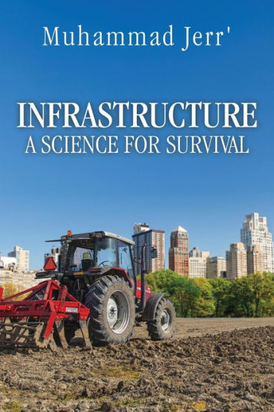 Infrastructure: A Science For Survival
