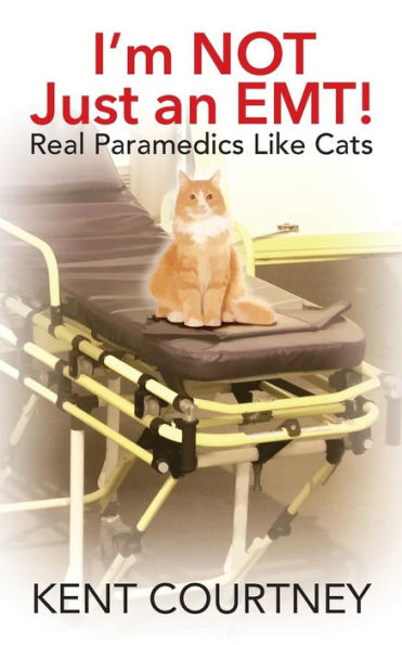 I'M Not Just An Emt! Real Paramedics Like Cats