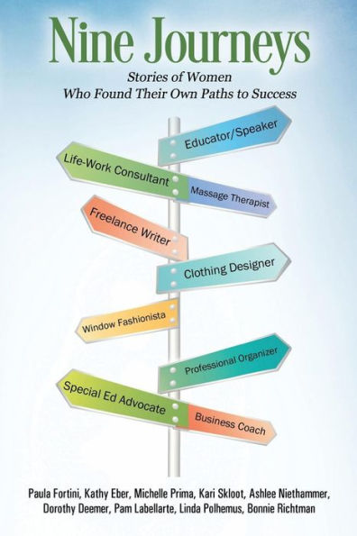 Nine Journeys: Stories Of Women Who Found Their Own Paths To Success