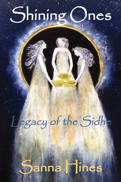 Shining Ones: Legacy Of The Sidhe
