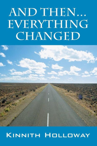And Then...Everything Changed