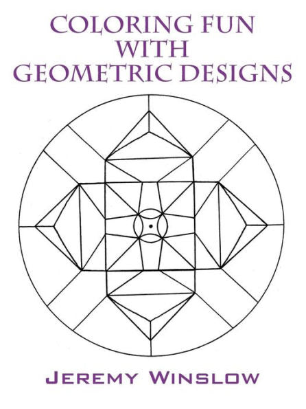 Coloring Fun With Geometric Designs: Volume 1