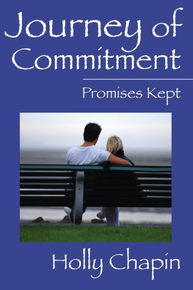 Journey Of Commitment: Promises Kept