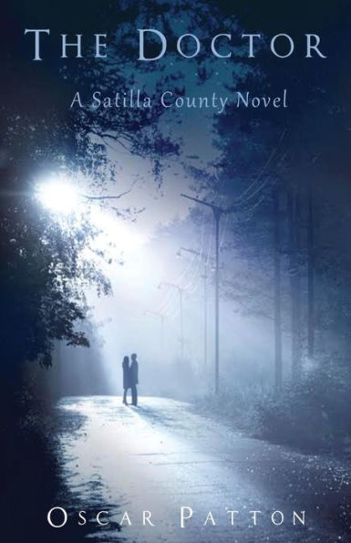 The Doctor: A Satilla County Novel