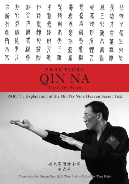Practical Qin Na Part 1: Explanation Of The Qin Na Nine Heaven Secret Text
