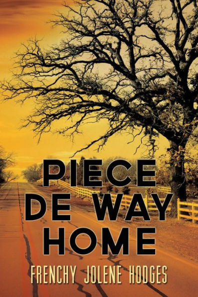 Piece De Way Home: New And Selected Poems