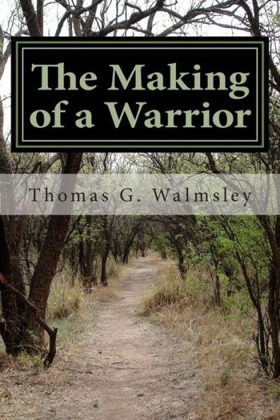 The Making Of A Warrior