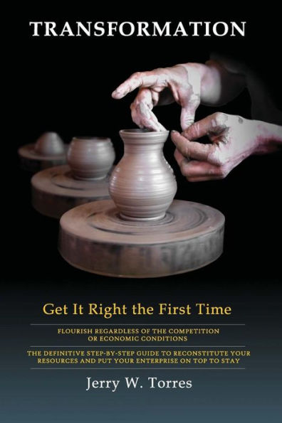 Transformation: Get It Right The First Time
