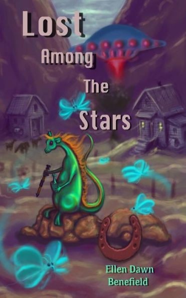 Lost Among The Stars: Lost Among The Stars--All Corporal Jacy Lonigan Wanted Was To Win The War Against The Alien Invaders And Go Home To The Family Ranch But The Stars Were Against Him.