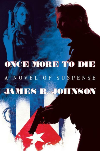 Once More To Die: A Novel Of Suspense