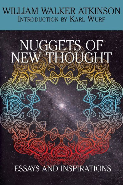 Nuggets Of The New Thought: Essays And Inspirations