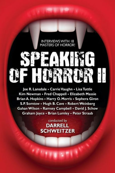 Speaking Of Horror Ii: Interviews With 18 Masters Of Horror!