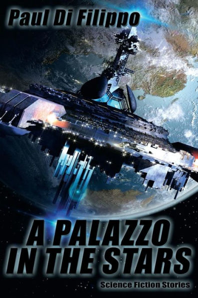 A Palazzo In The Stars: Science Fiction Stories