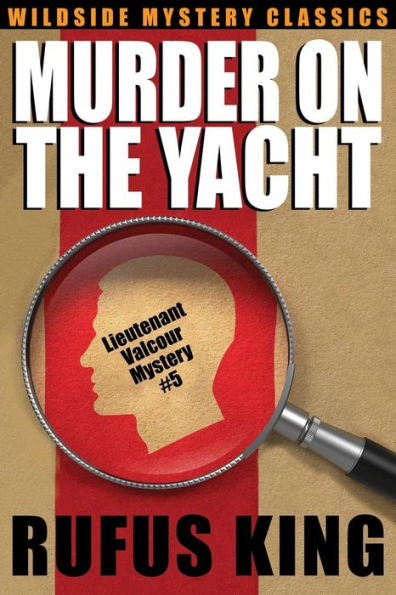 Murder On The Yacht: Lt. Valcour Mystery #5
