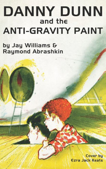 Danny Dunn And The Anti-Gravity Paint
