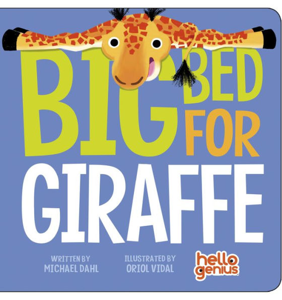 Big Bed For Giraffe (Hello Genius)