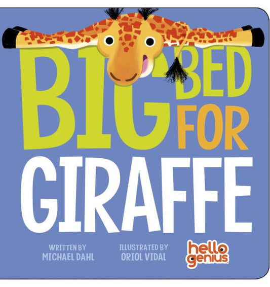Big Bed For Giraffe (Hello Genius)
