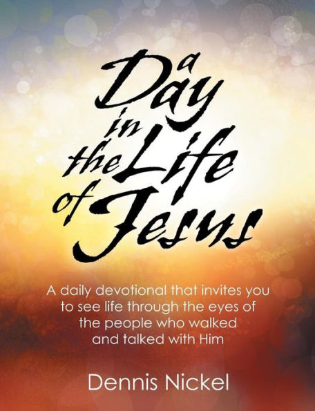 A Day In The Life Of Jesus
