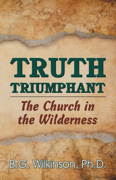 Truth Triumphant: The Church In The Wilderness