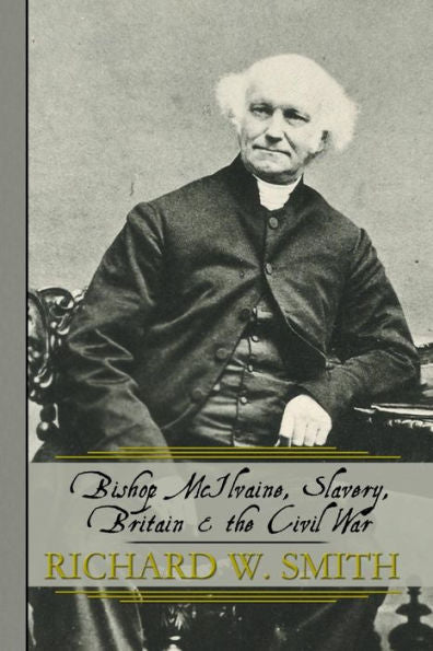 Bishop Mcilvaine, Slavery, Britain & The Civil War