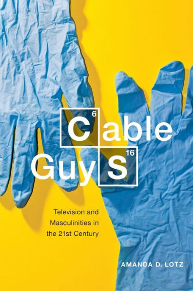 Cable Guys: Television And Masculinities In The 21St Century