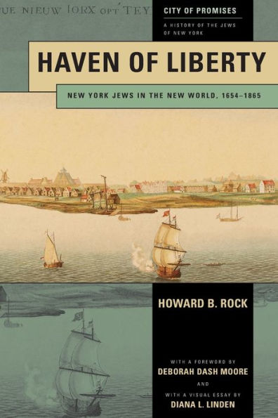 Haven Of Liberty: New York Jews In The New World, 1654-1865 (City Of Promises, 1)