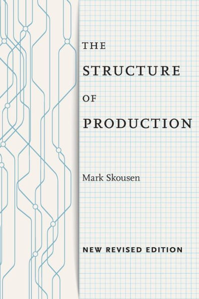 The Structure Of Production: New Revised Edition