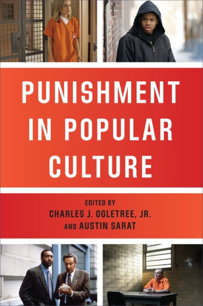 Punishment In Popular Culture (The Charles Hamilton Houston Institute Series On Race And Justice, 4)