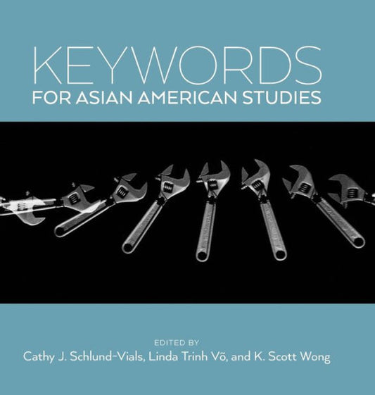 Keywords For Asian American Studies (Keywords, 4)