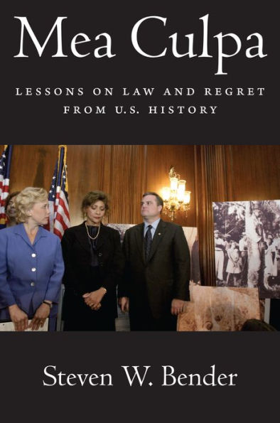 Mea Culpa: Lessons On Law And Regret From U.S. History