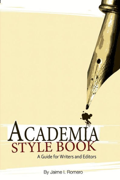 Academia Style Book; A Guide For Writers And Editors