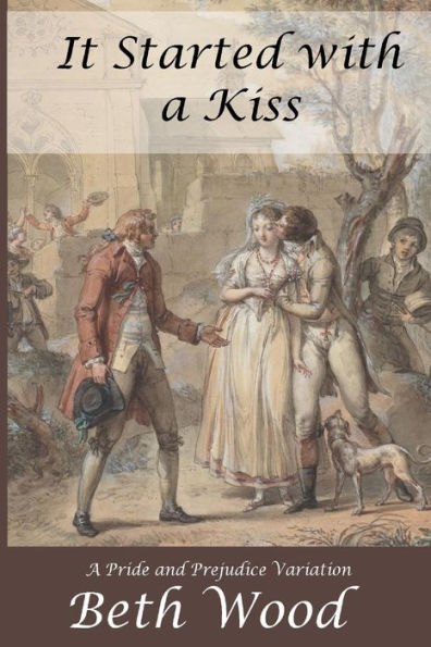 It Started With A Kiss: A Pride And Prejudice Variation