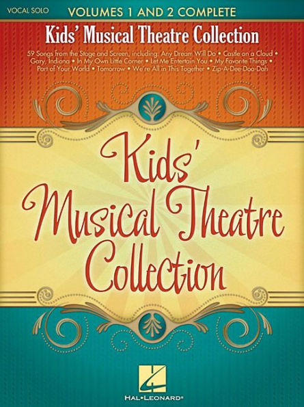 Kids' Musical Theatre Collection: Volumes 1 And 2 Complete